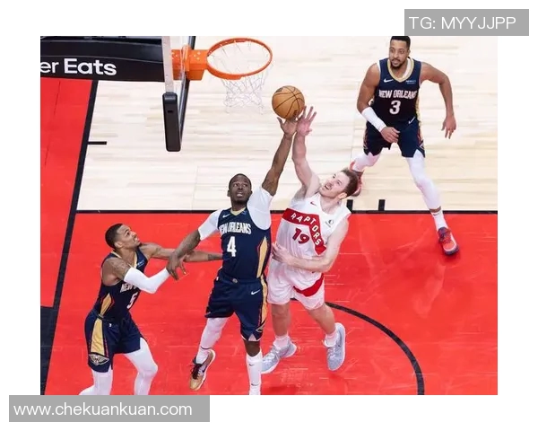 NBA猛龙对阵鹈鹕精彩直播视频回放及赛后分析全方位呈现